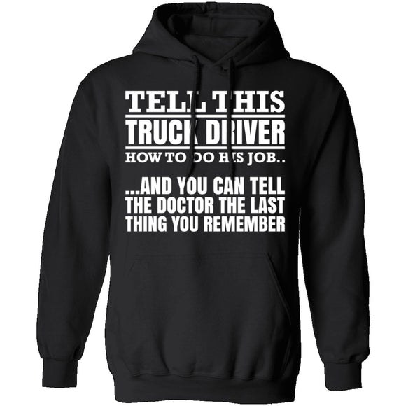 Tell This Truck Driver T-Shirt CustomCat