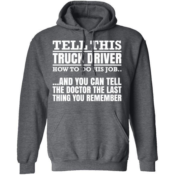 Tell This Truck Driver T-Shirt CustomCat