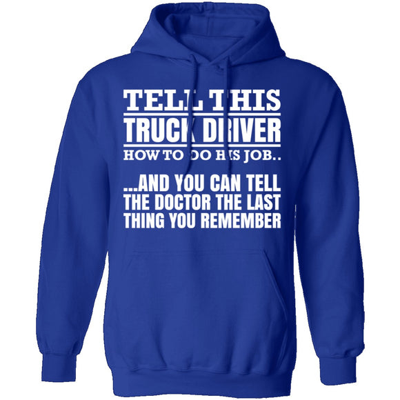 Tell This Truck Driver T-Shirt CustomCat