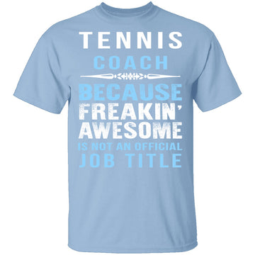 Tennis Coach T-Shirt CustomCat
