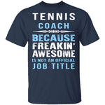 Tennis Coach T-Shirt CustomCat