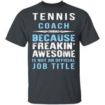 Tennis Coach T-Shirt CustomCat