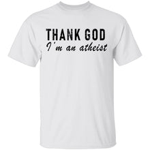 Thank God I'm An Atheist T-Shirt