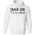 Thank God I'm An Atheist T-Shirt CustomCat