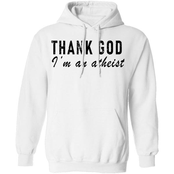 Thank God I'm An Atheist T-Shirt CustomCat