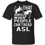 That Awkward Moment T-Shirt CustomCat