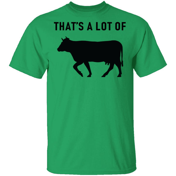 That's A Lot Of T-Shirt CustomCat