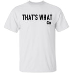 That's What T-Shirt CustomCat