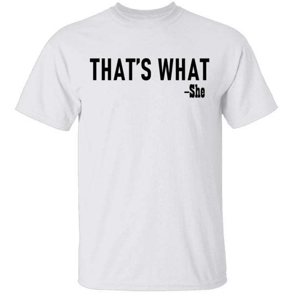 That's What T-Shirt CustomCat