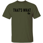 That's What T-Shirt CustomCat