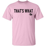 That's What T-Shirt CustomCat
