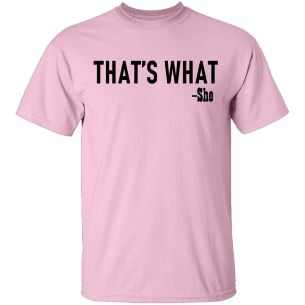 That's What T-Shirt CustomCat