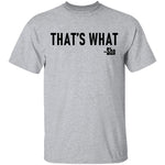 That's What T-Shirt CustomCat