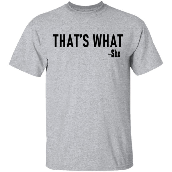 That's What T-Shirt CustomCat