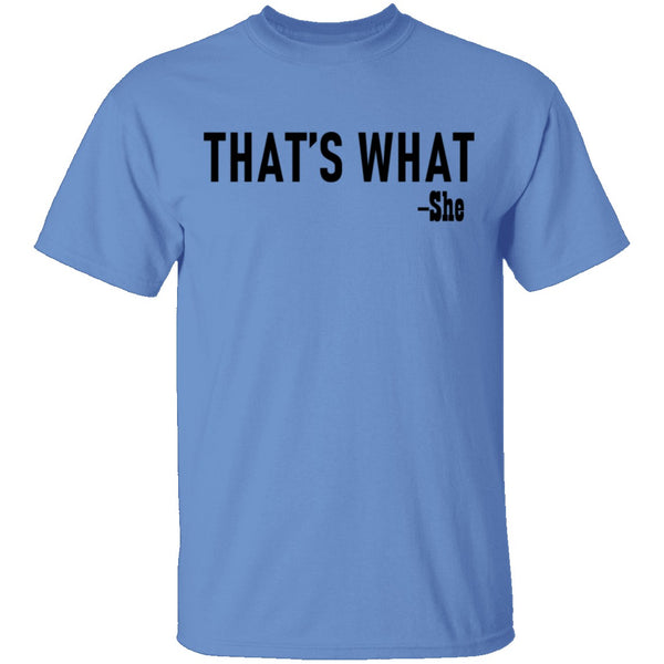 That's What T-Shirt CustomCat