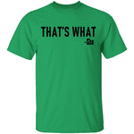 That's What T-Shirt CustomCat