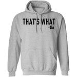 That's What T-Shirt CustomCat