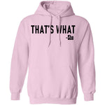 That's What T-Shirt CustomCat