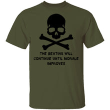 The Beating Will Continue Ultil The Morale Improves T-Shirt