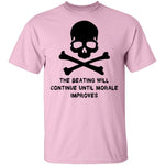 The Beating Will Continue Ultil The Morale Improves T-Shirt CustomCat