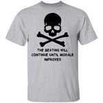 The Beating Will Continue Ultil The Morale Improves T-Shirt CustomCat