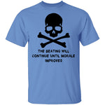 The Beating Will Continue Ultil The Morale Improves T-Shirt CustomCat