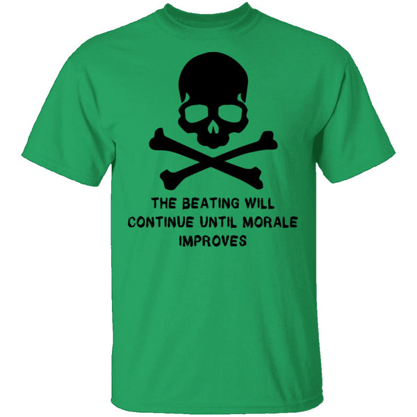 The Beating Will Continue Ultil The Morale Improves T-Shirt CustomCat