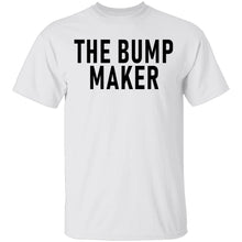 The Bump Maker T-Shirt