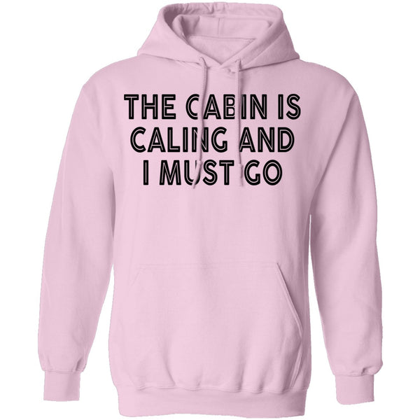 The Cabin Is Calling And I Must Go T-Shirt CustomCat