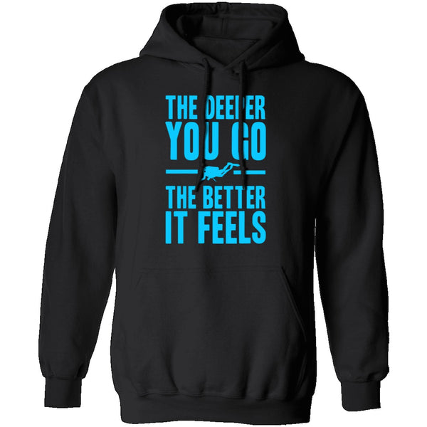 The Deeper You Go T-Shirt CustomCat
