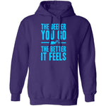 The Deeper You Go T-Shirt CustomCat