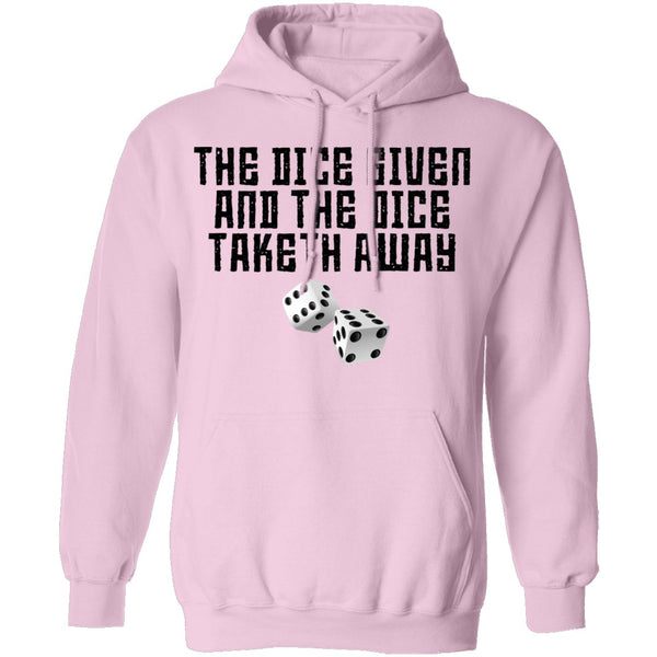 The Dice Given And The Dice Taken Away T-Shirt CustomCat