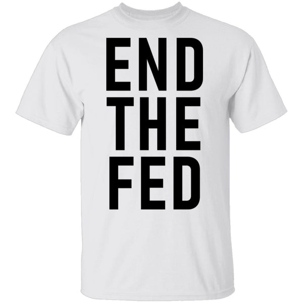 The End Fed T-Shirt CustomCat