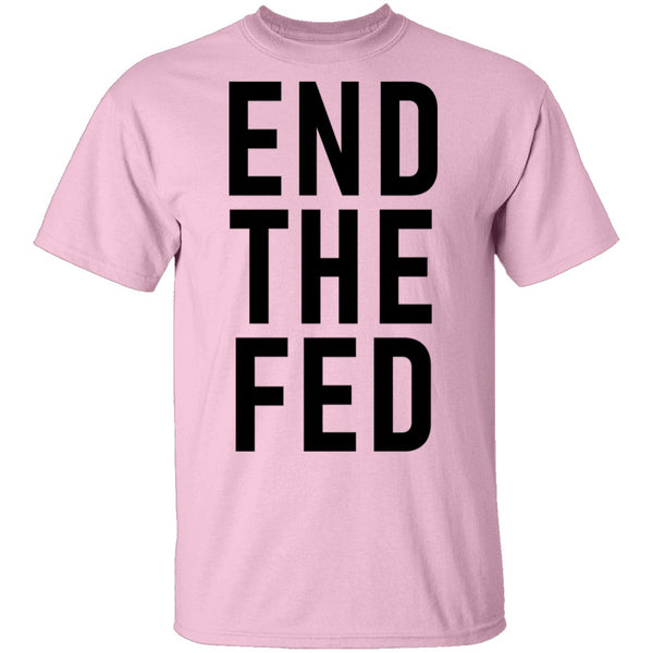 The End Fed T-Shirt CustomCat