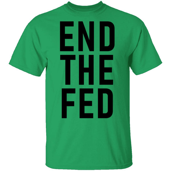 The End Fed T-Shirt CustomCat