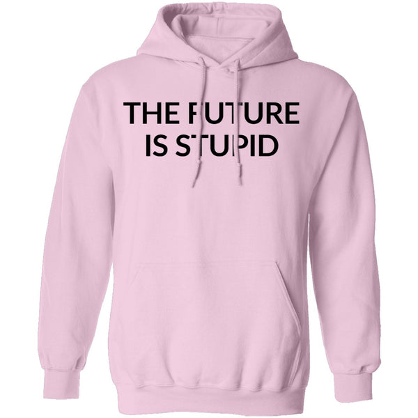 The Future is Stupid T-Shirt CustomCat