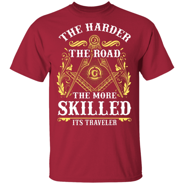 The Harder The Road The More Skilled It's Traveler T-Shirt CustomCat