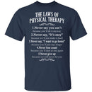 The Laws Of Physical Therapy T-Shirt CustomCat