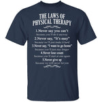 The Laws Of Physical Therapy T-Shirt CustomCat