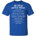 The Laws Of Physical Therapy T-Shirt CustomCat