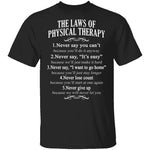 The Laws Of Physical Therapy T-Shirt CustomCat