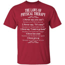 The Laws Of Physical Therapy T-Shirt CustomCat