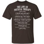 The Laws Of Physical Therapy T-Shirt CustomCat