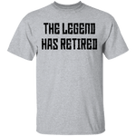 The Legend Has Retired T-Shirt CustomCat