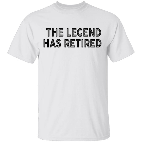 The Legend Has Retired copy T-Shirt CustomCat