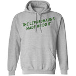 The Leprechauns Made Me Do It T-Shirt CustomCat