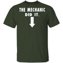 The Mechanic Did It T-Shirt CustomCat