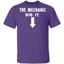 The Mechanic Did It T-Shirt CustomCat