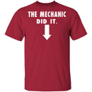 The Mechanic Did It T-Shirt CustomCat