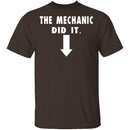The Mechanic Did It T-Shirt CustomCat